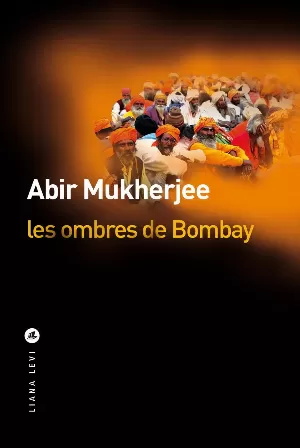 Abir Mukherjee - Les ombres de Bombay